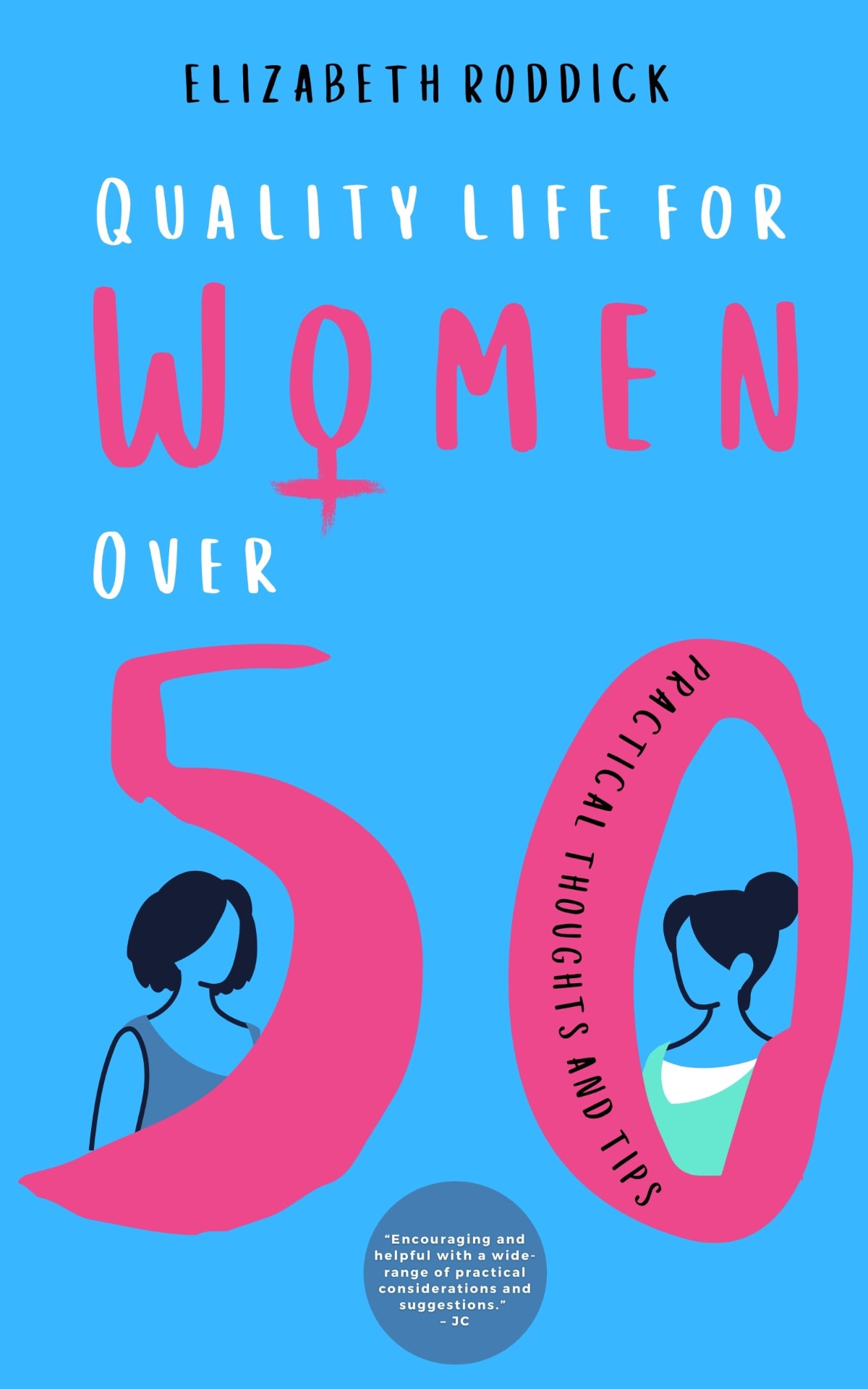 Quality Life For Women Over 50 — Elizabeth Roddick