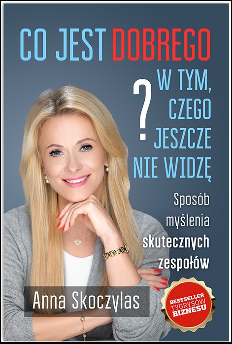 Co Jest Dobrego w Tym, Czego Jeszcze Nie Widzę? — Anna Skoczylas