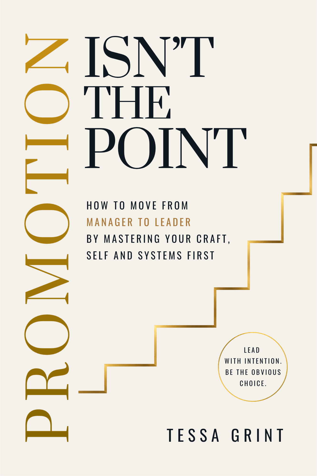 Promotion Isn't the Point — Tessa Grint